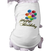 Happy Birthday - D4 Dog T Shirt