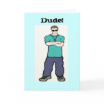 Happy Birthday dude Card