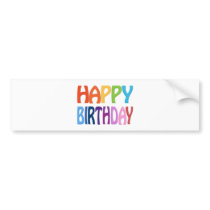 Happy Birthday - Happy Colourful Greeting Bumper Sticker