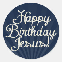 Happy Birthday Jesus Round Sticker
