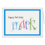 Happy Birthday Mark Greeting Cards