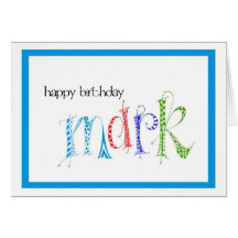 Happy Birthday Mark Greeting Cards