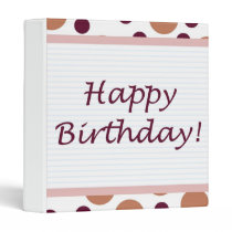 Happy Birthday! Maroon Pink Dots binders