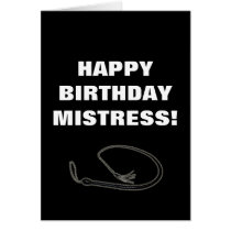 HAPPY BIRTHDAY MISTRESS! GREETING CARDS