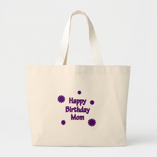 Happy Birthday Mom Bag
