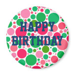 Happy Birthday on Pink & Green Spots Magnet