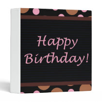 Happy Birthday! Orange Pink Dots binders
