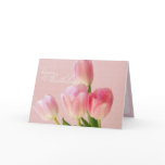 Happy Birthday-Pink Tulips Card