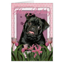 Happy Birthday - Pug - Ruffy Greeting Cards
