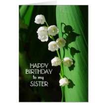 Happy Birthday Sister Lily of the Valley Greeting Cards