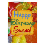 Happy Birthday Sugar! Greeting Card
