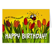 Happy Birthday - To My Dear Daughter Card