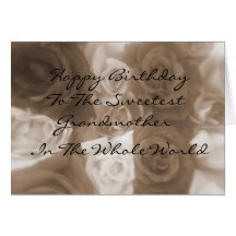 Happy Birthday To The Sweetest Grandmother Card