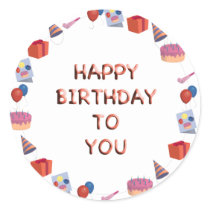Happy Birthday to you Round Sticker