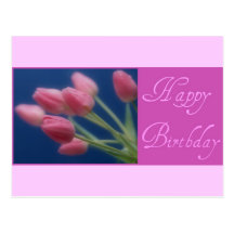 Happy Birthday Tulips Post Cards