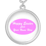 Happy Easter, Love, Your Nmae... Necklaces