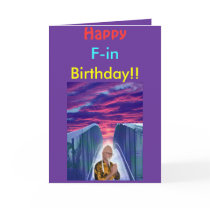 Happy F-in Birthday! Card