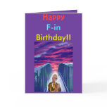 Happy F-in Birthday! cards