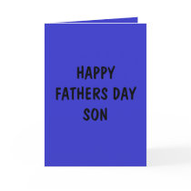 HAPPY FATHERS DAY CARD FOR SON