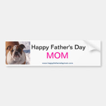 Happy Fathers Day MOM Bunker Stcker Bumper Stickers