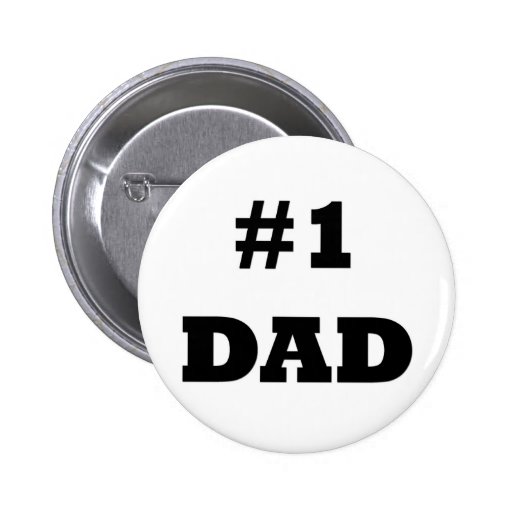 Happy Father's Day - Number 1 Dad - #1 Dad Pinback Button
