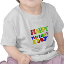 Happy Fathers Day. T Shirts