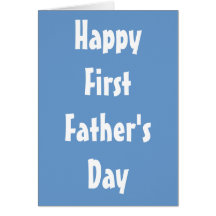 Happy First Father's Day Greeting Card