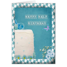 Happy Half Birthday Greeting Card