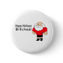 Happy Holidays Bitches (Santa)