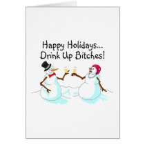 Happy Holidays Drink Up Bitches Snowman Cards