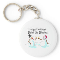 Happy Holidays Drink Up Bitches Snowman Key Chain