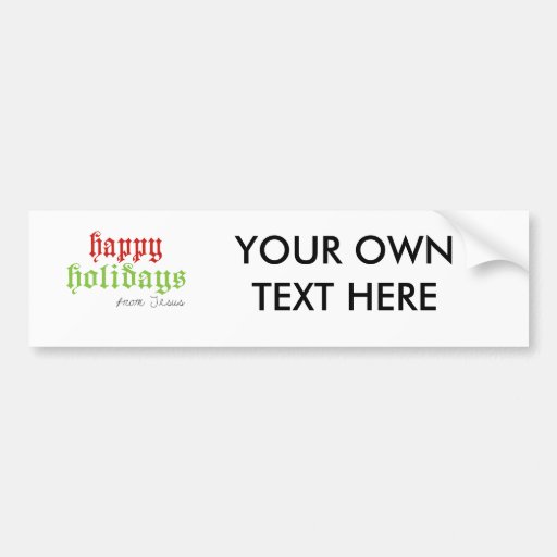 Happy Holidays from Jesus Bumper Sticker