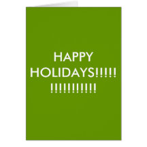 HAPPY HOLIDAYS!!!!!!!!!!!!!!!! GREETING CARDS