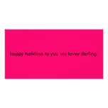 happy holidays to you my lovey darling. picture card