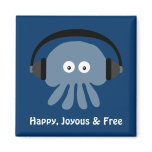 Happy Joyous & Free Jellyfish magnet