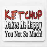 Happy Ketchup Mouse Pads