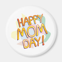 Happy Mom Day Shirts Magnets