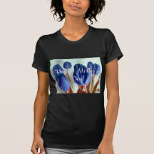 Happy Mother's Day Blue Tulips I Tee Shirt