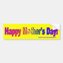 Happy Mother's Day! Bumper sticker