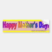 Happy Mother's Day! Bumper sticker