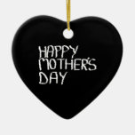 Happy Mothers Day. In Black and White. Christmas Tree Ornaments