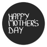 Happy Mothers Day. In Black and White. stickers
