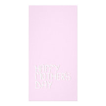 Happy Mothers Day. In pink and White. Custom Picture Card