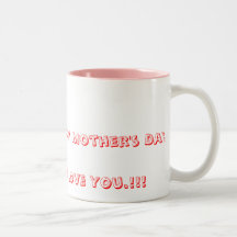 Happy Mother's Day Mom!, I Love You.!!! Mugs