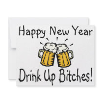 Happy New Year Drink Up Bitches Beer