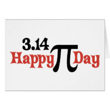 Happy Pi Day 3.14 - March 14th Greeting Cards