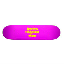 Happy Positive Mothers & Moms  Worlds Happiest Mom Skate Decks