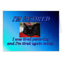 Happy Retirement Leaving work Sleeping cat Greeting Cards