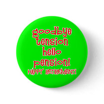 Happy Retirement! Tshirts and Retiree Gifts Button