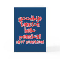 Happy Retirement! Tshirts and Retiree Gifts Cards